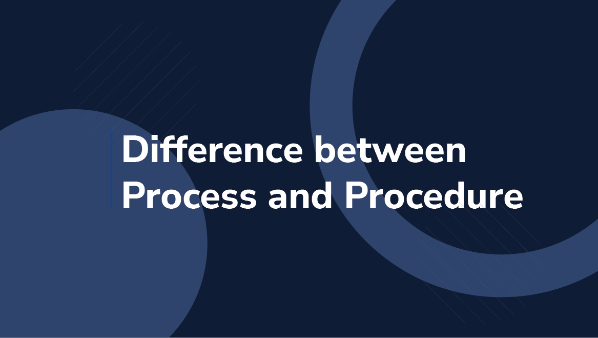 difference-between-process-and-procedure